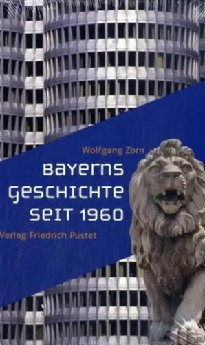 Bayerns geschichte seit 1960 - bayerns,