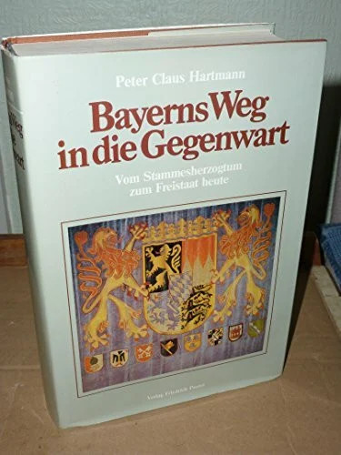 Bayerns weg die gegenwart - bayerns,