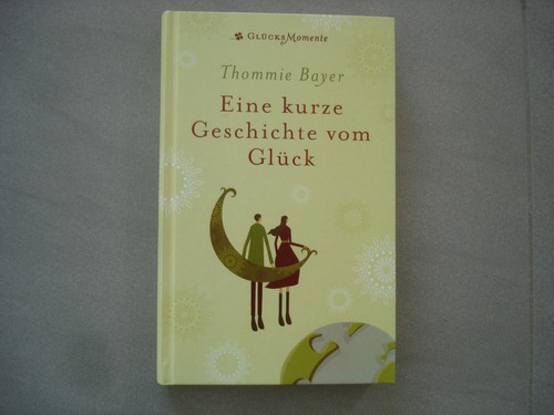 Glücksmomente thommie bayer - glücksmomente:,